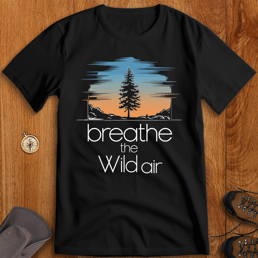 Breathe the Wild Air - Adventure T-Shirt