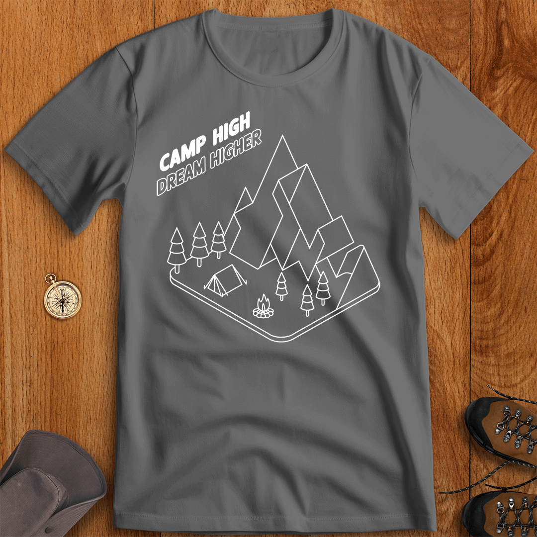 Camp High, Dream Higher - Adventure T-Shirt