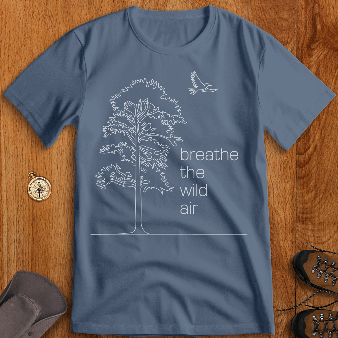 Breathe The Wild Air T-Shirt