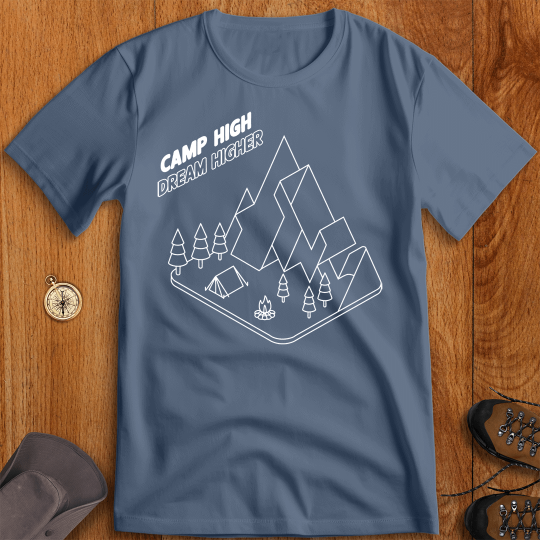 Camp High, Dream Higher - Adventure T-Shirt