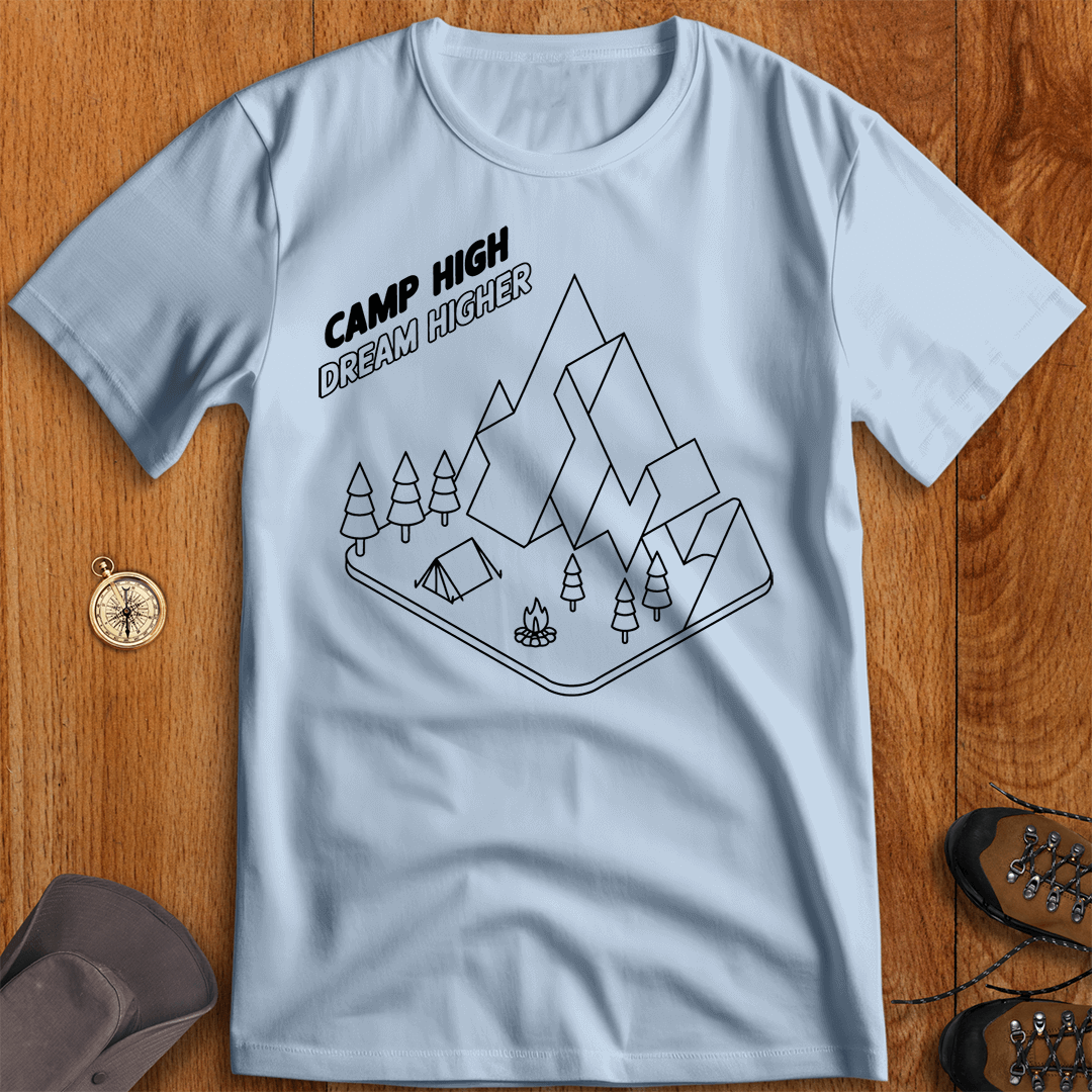 Camp High, Dream Higher - Adventure T-Shirt