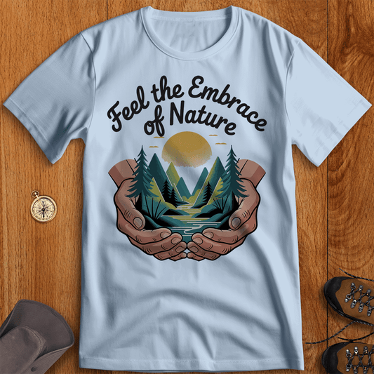 Find the Embrace of Nature T-Shirt