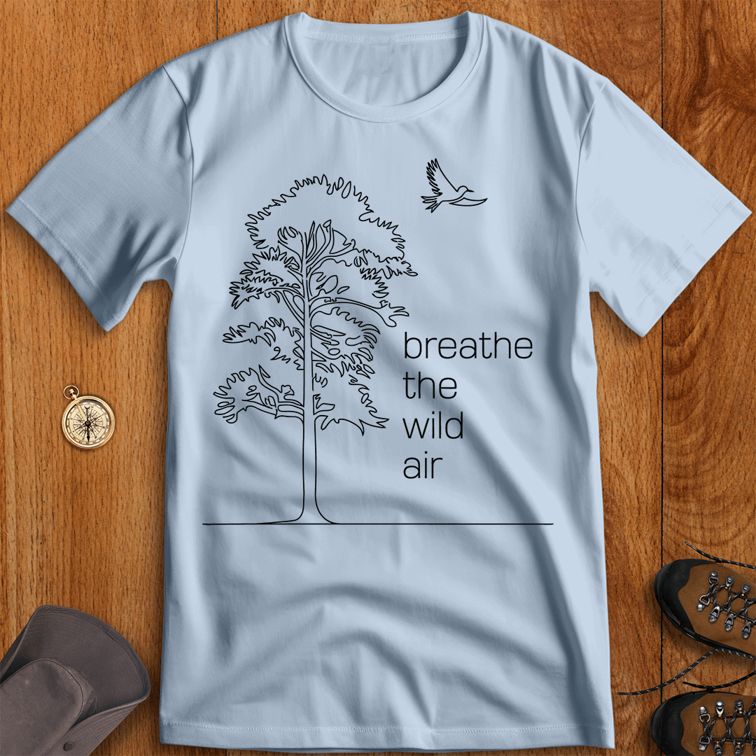 Breathe The Wild Air T-Shirt