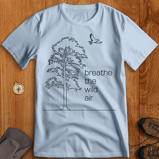 Breathe The Wild Air T-Shirt