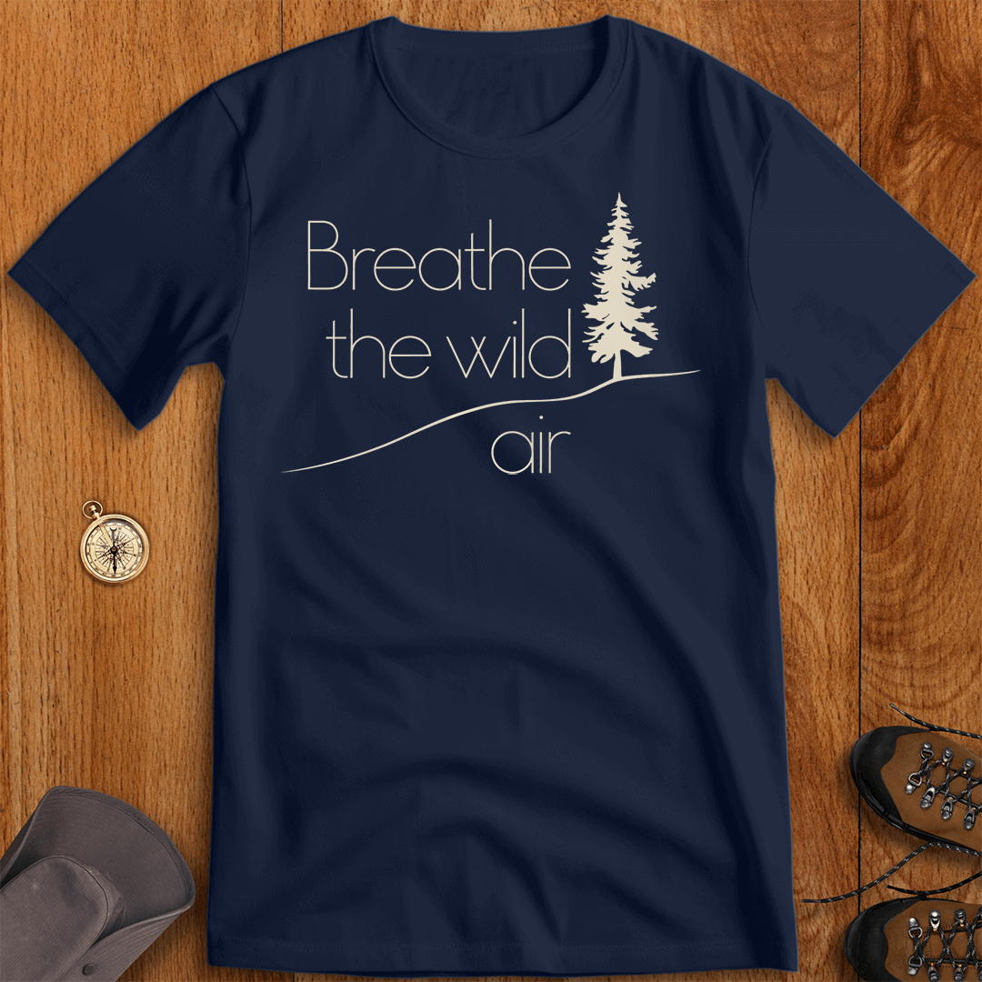 Breathe the Wild - Nature Lover’s T-Shirt