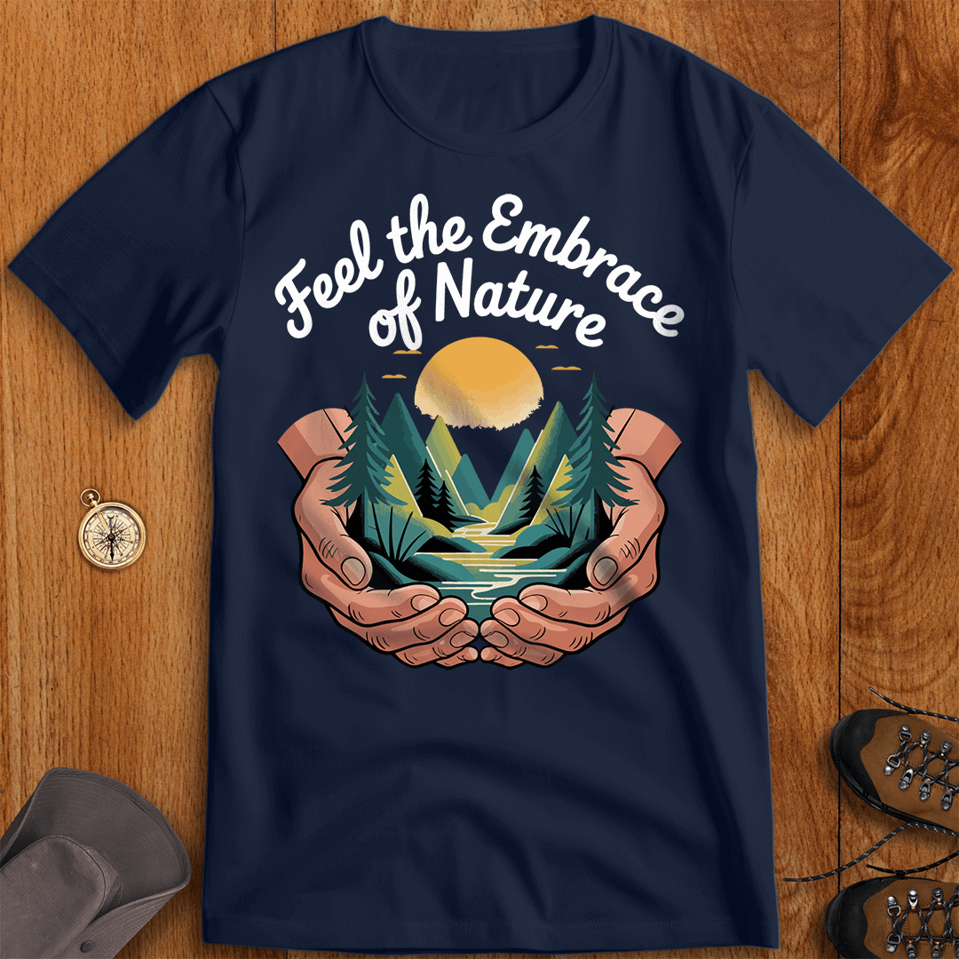 Find the Embrace of Nature T-Shirt