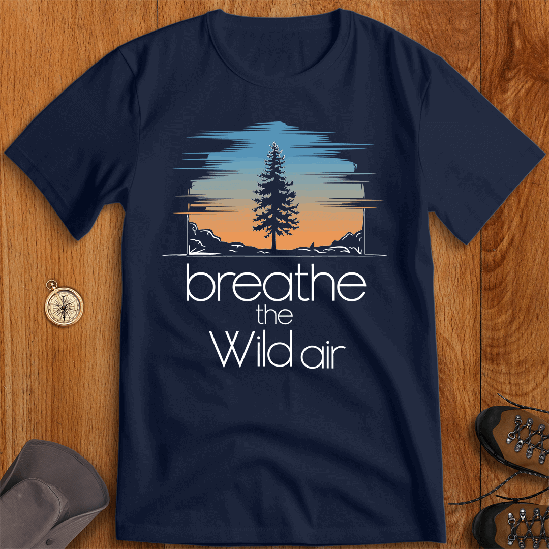 Breathe the Wild Air - Adventure T-Shirt