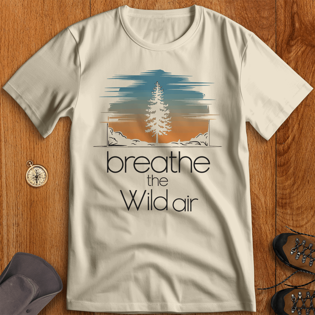 Breathe the Wild Air - Adventure T-Shirt