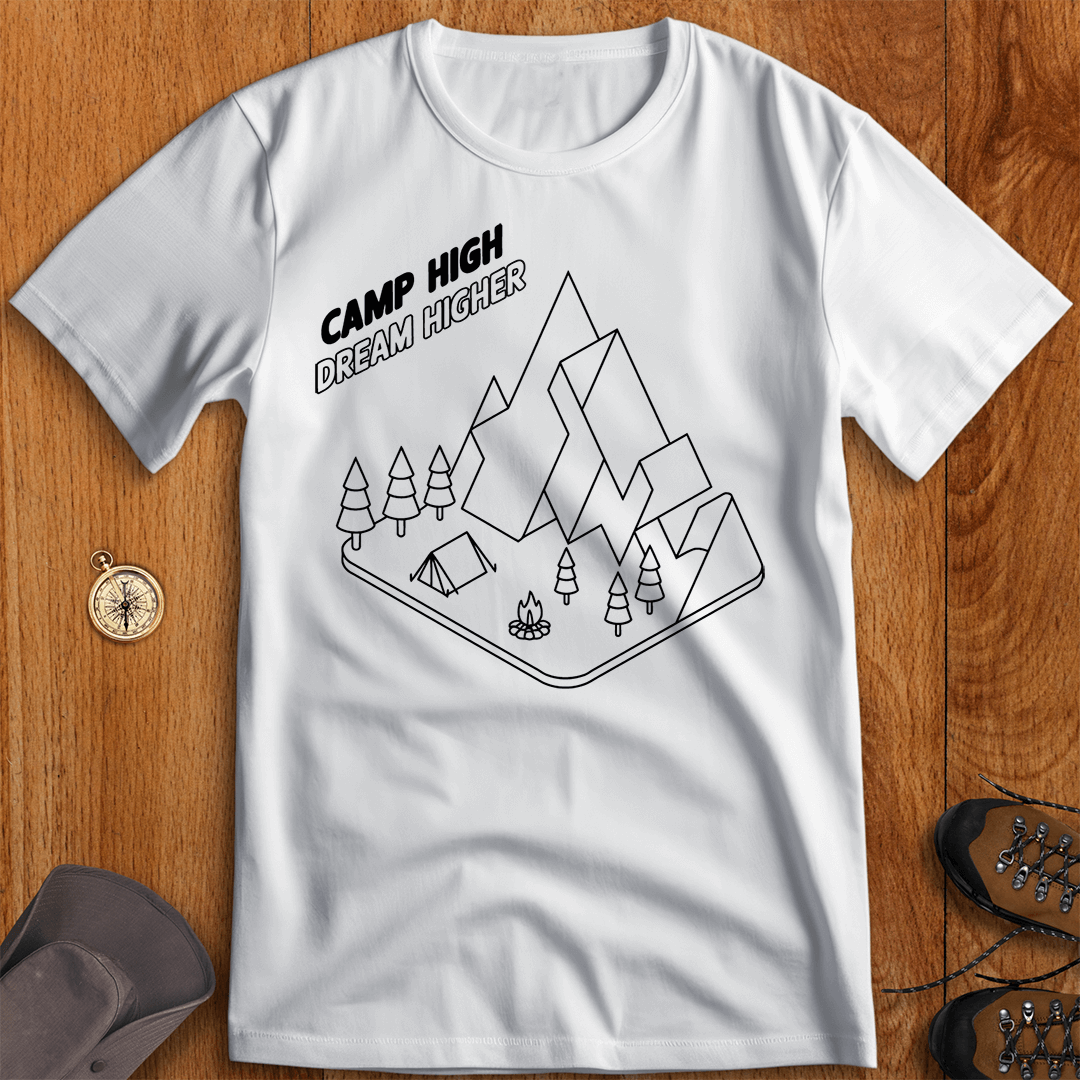 Camp High, Dream Higher - Adventure T-Shirt
