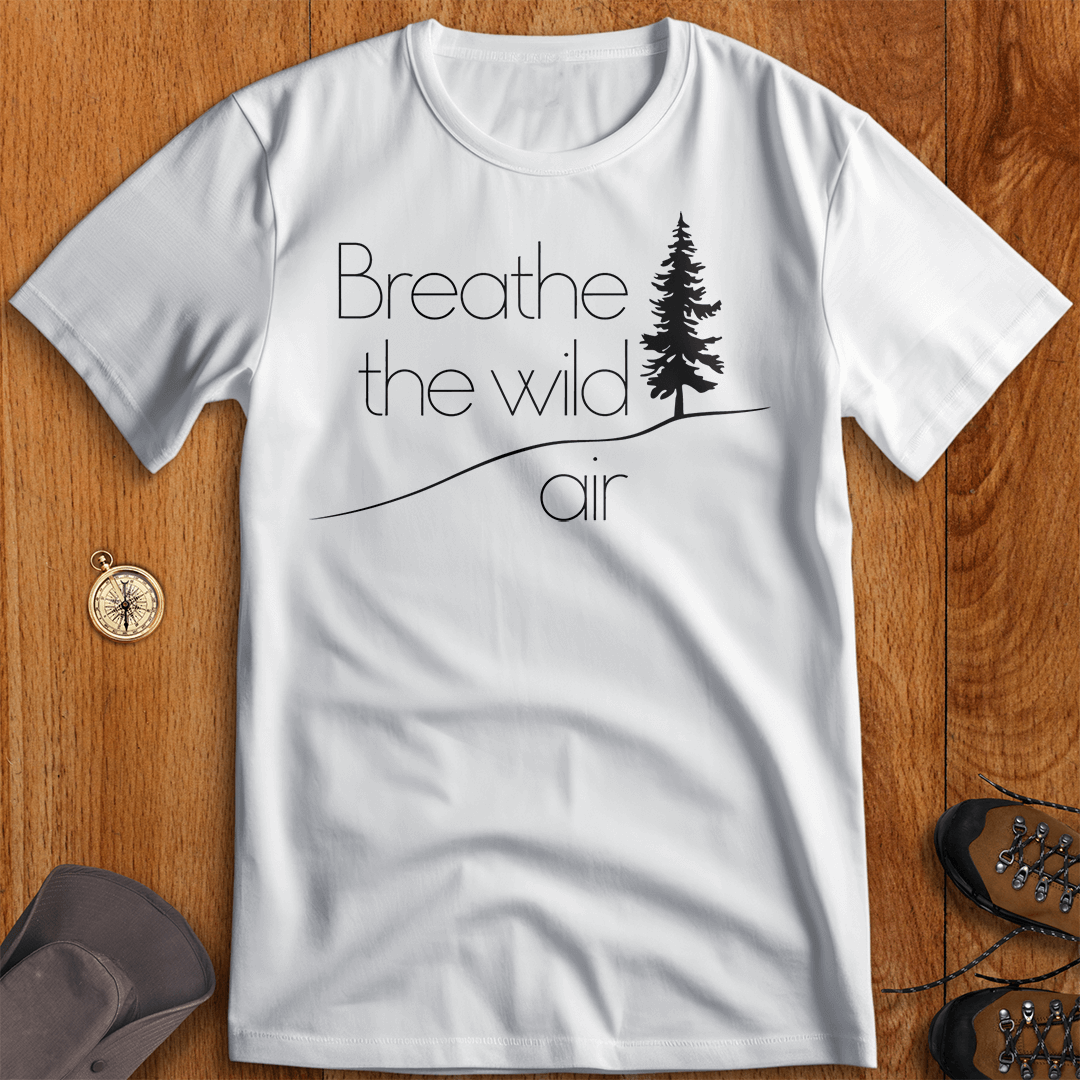 Breathe the Wild - Nature Lover’s T-Shirt